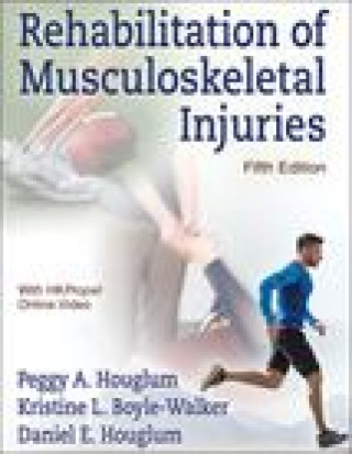 Carte Rehabilitation of Musculoskeletal Injuries Peggy A. Houglum