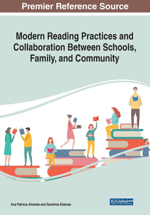 Knjiga Modern Reading Practices and Collaboration Between Schools, Family, and Community Sandrina Esteves
