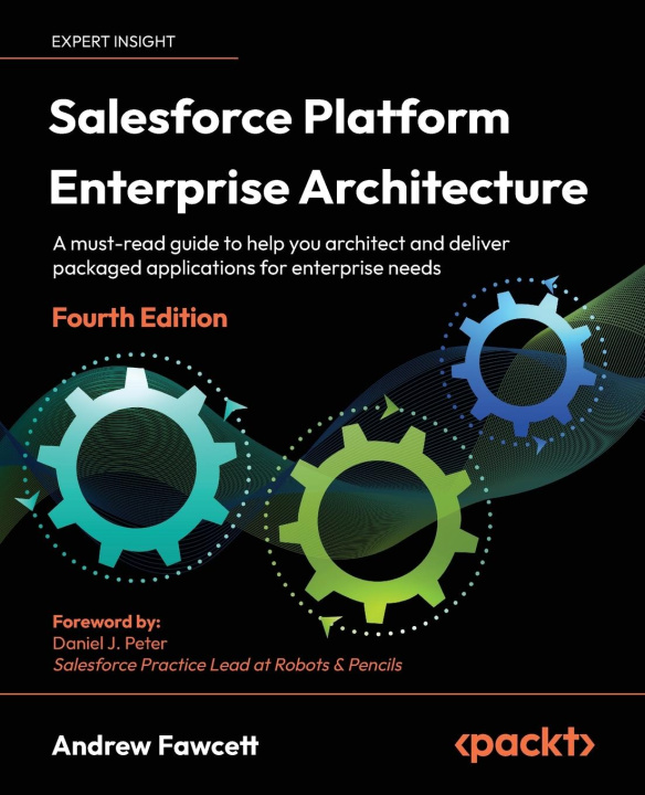 Könyv Salesforce Platform Enterprise Architecture - Fourth Edition 