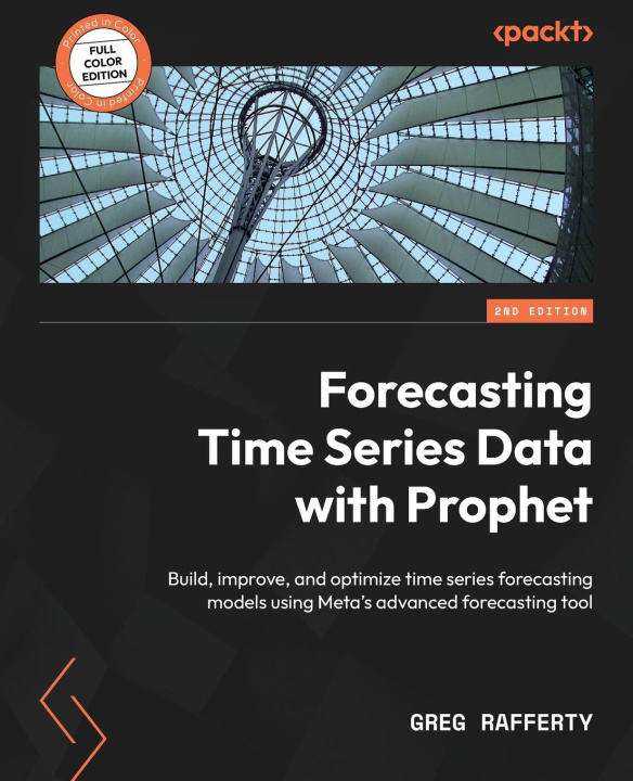 Könyv Forecasting Time Series Data with Prophet - Second Edition 