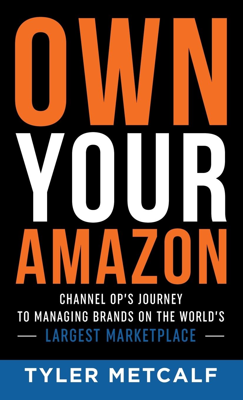 Knjiga Own Your Amazon Tyler Metcalf
