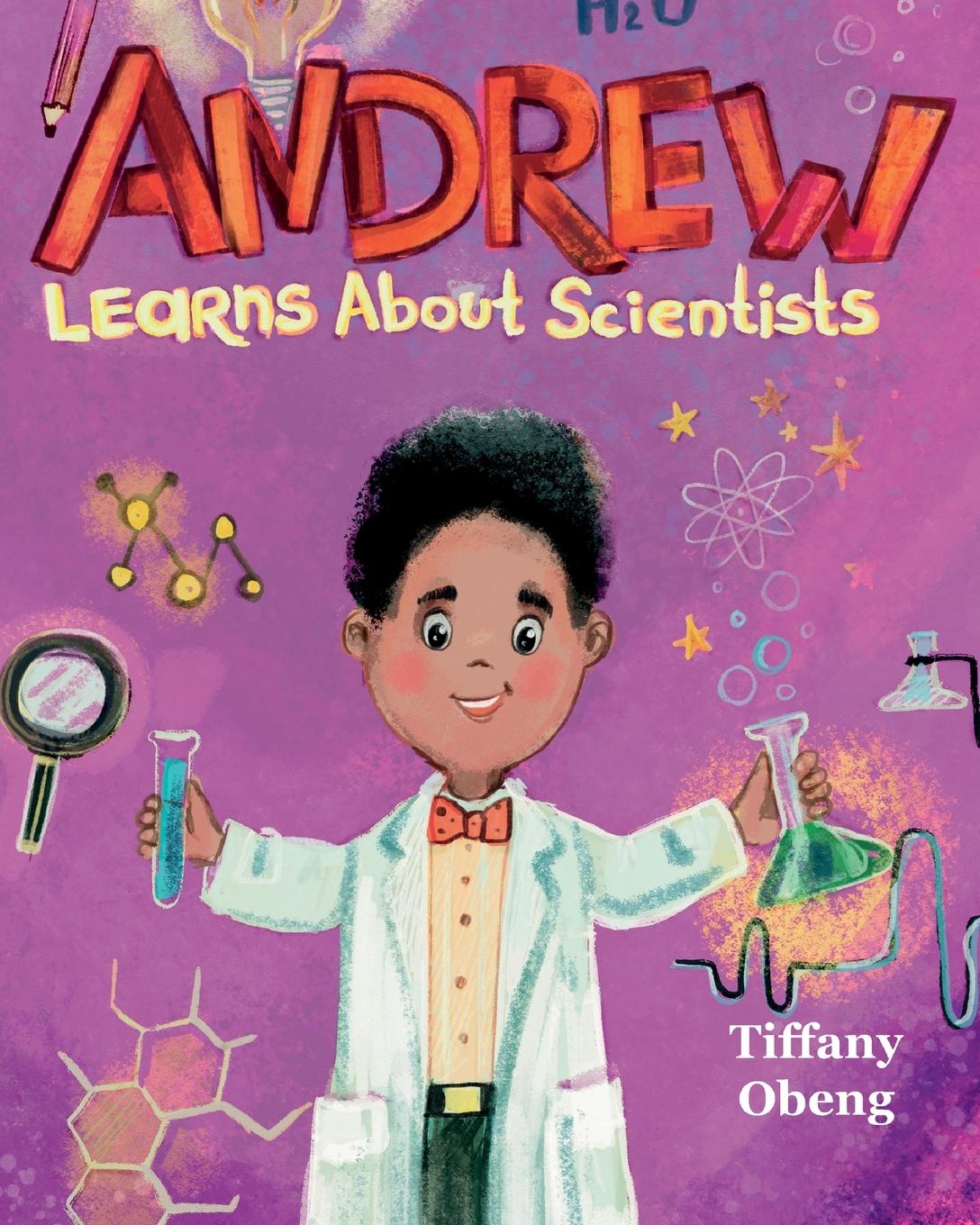 Knjiga Andrew Learns about Scientists Tiffany Obeng