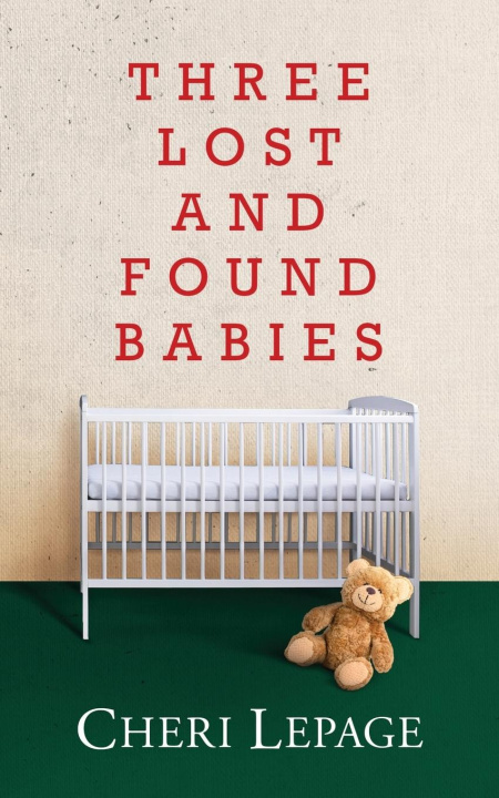 Boek Three Lost and Found Babies Cheri LePage