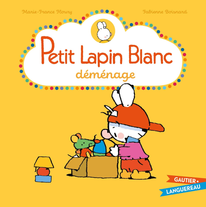 Könyv Petit Lapin Blanc déménage Marie-France Floury