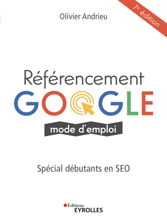 Książka Référencement Google mode d'emploi Andrieu