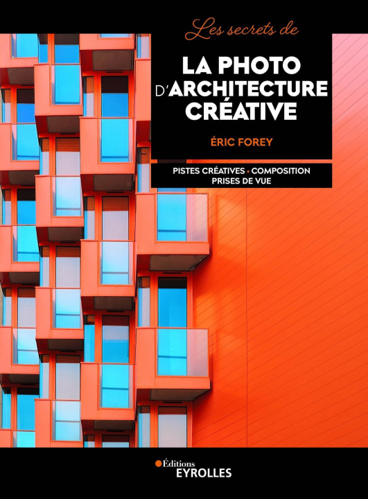 Book Les secrets de la photo d'architecture créative Forey