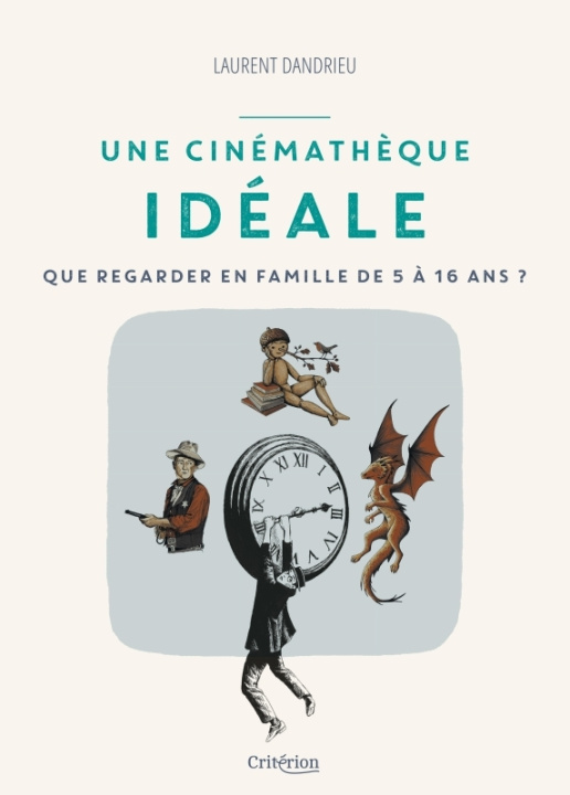Knjiga Une cinémathèque idéale Laurent Dandrieu