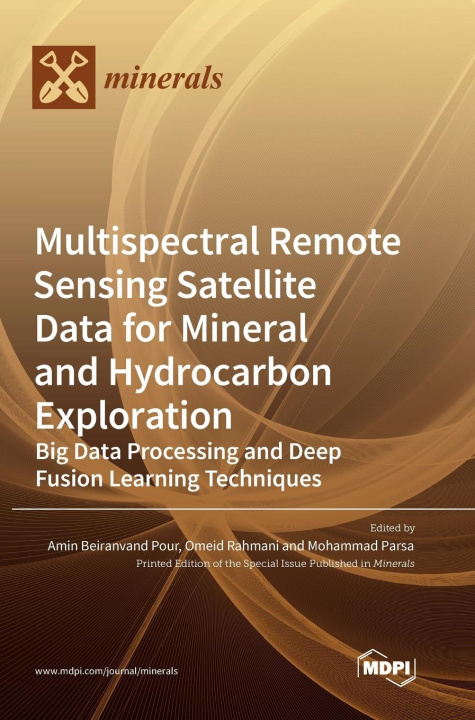 Kniha Multispectral Remote Sensing Satellite Data for Mineral and Hydrocarbon Exploration 