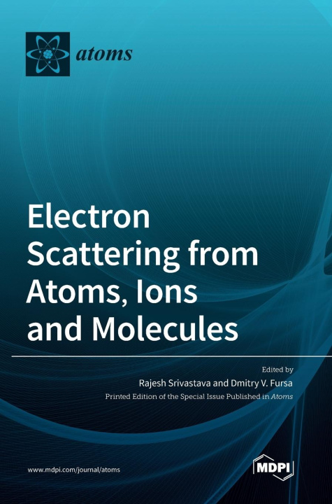Kniha Electron Scattering from Atoms, Ions and Molecules Rajesh Srivastava