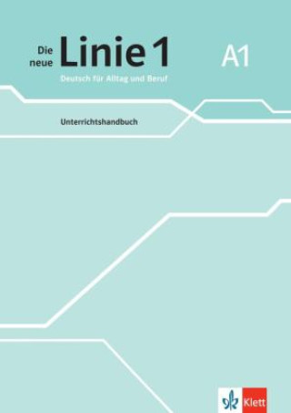 Książka Die neue Linie 1 A1. Unterrichtshandbuch Katja Wirth