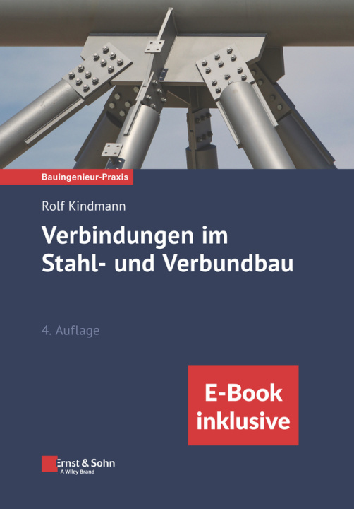 Könyv Verbindungen im Stahl– und Verbundbau 4e – (Paket aus Print und ebook) R Kindmann