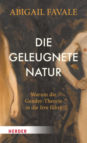 Kniha Die geleugnete Natur Abigail Favale