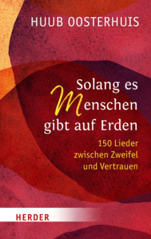 Knjiga Solang es Menschen gibt auf Erden Huub Oosterhuis