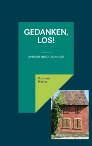 Knjiga Gedanken, los! Raymond Hamm