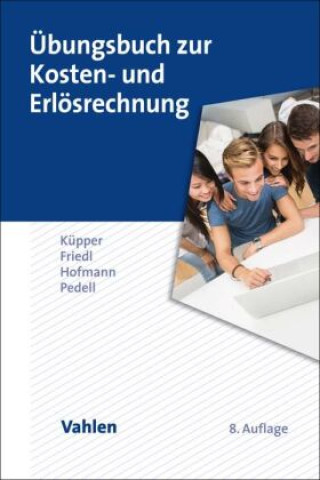Книга Übungsbuch zur Kosten- und Erlösrechnung Hans-Ulrich Küpper