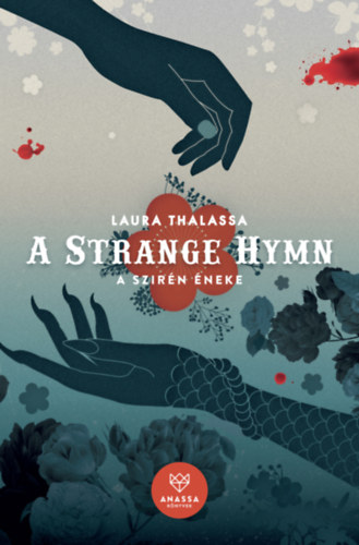 Книга A Strange Hymn - A Szirén Éneke Laura Thalassa