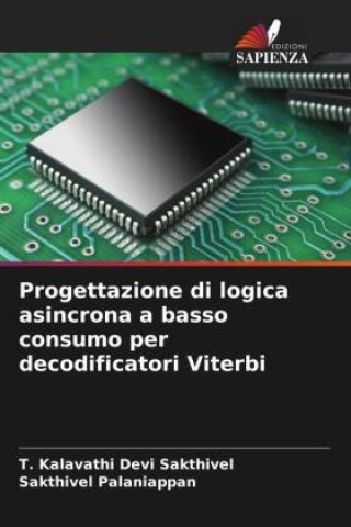 Książka Progettazione di logica asincrona a basso consumo per decodificatori Viterbi Sakthivel Palaniappan