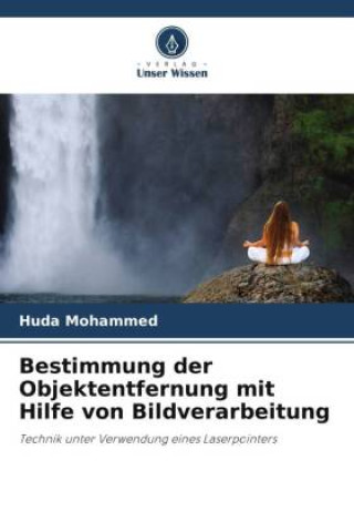 Knjiga Bestimmung der Objektentfernung mit Hilfe von Bildverarbeitung Huda Mohammed
