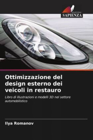 Knjiga Ottimizzazione del design esterno dei veicoli in restauro Ilya Romanov