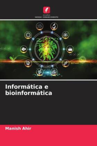 Knjiga Informática e bioinformática Manish Ahir