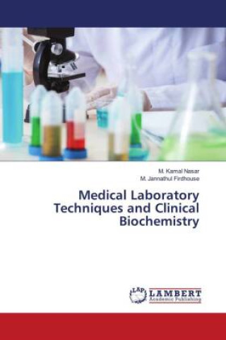 Книга Medical Laboratory Techniques and Clinical Biochemistry M. Jannathul Firdhouse