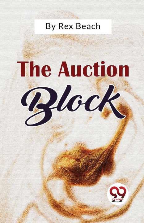 Knjiga The Auction Block Rex Beach