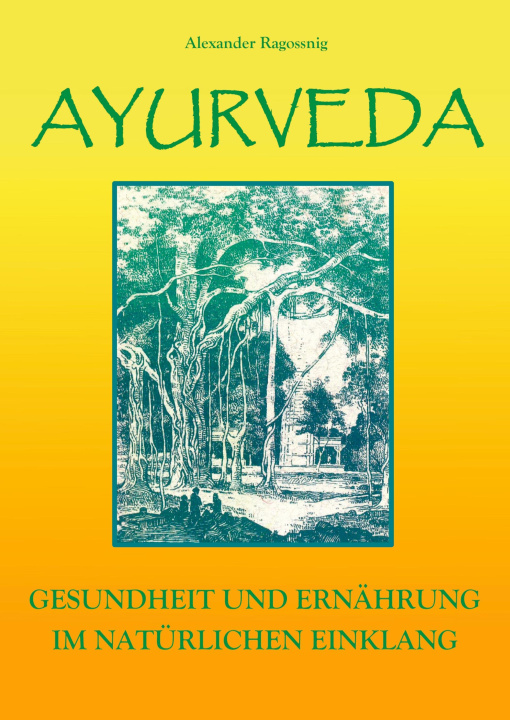 Knjiga Ayurveda Alexander Ragossnig