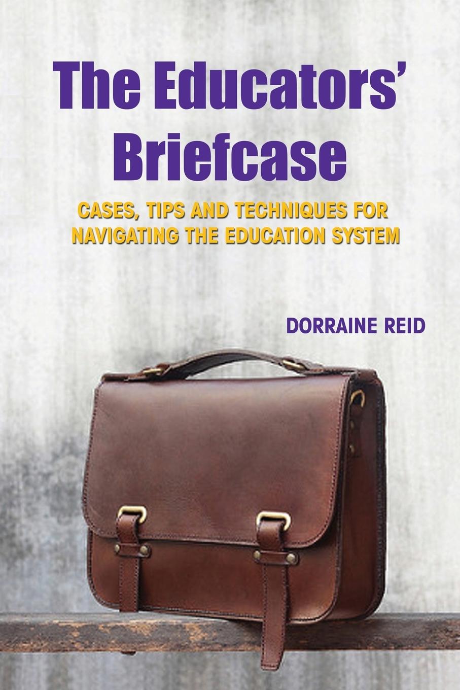Knjiga The Educators' Briefcase Dorraine Reid