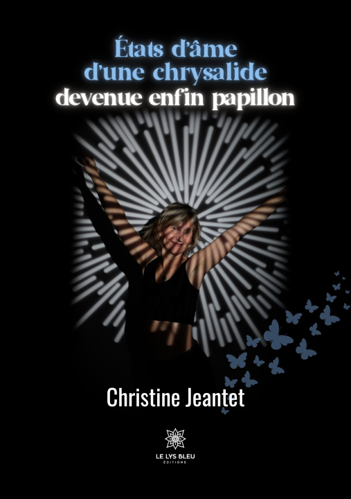 Knjiga États d?âme d?une chrysalide devenue enfin papillon Christine Jeantet