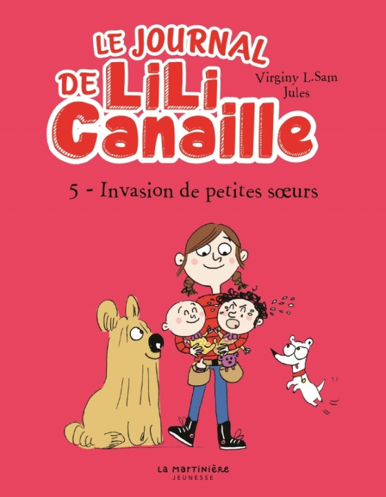 Kniha Lili Canaille tome 5. Invasion de petites soeurs ! Virginy L. Sam