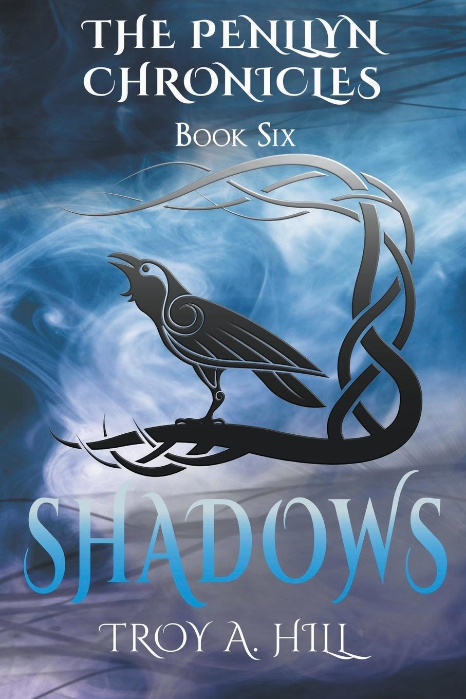 Knjiga Shadows Troy A. Hill