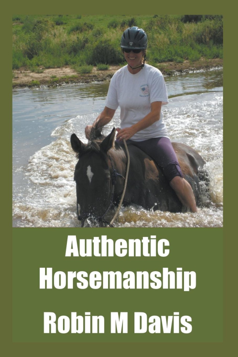 Knjiga Authentic Horsemanship Robin M. Davis