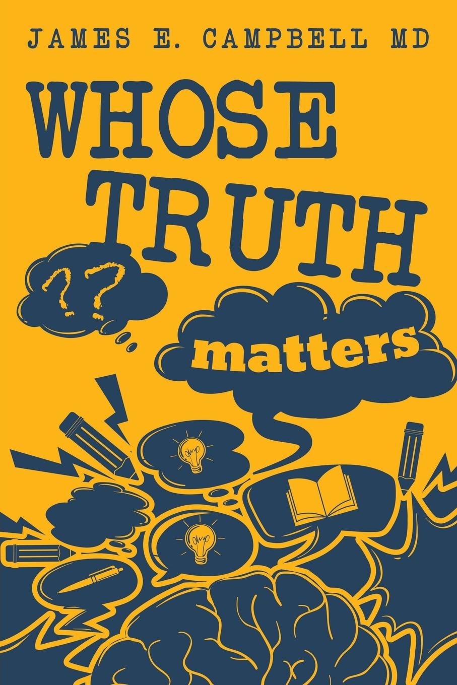 Knjiga Whose Truth Matters James E. Campbell