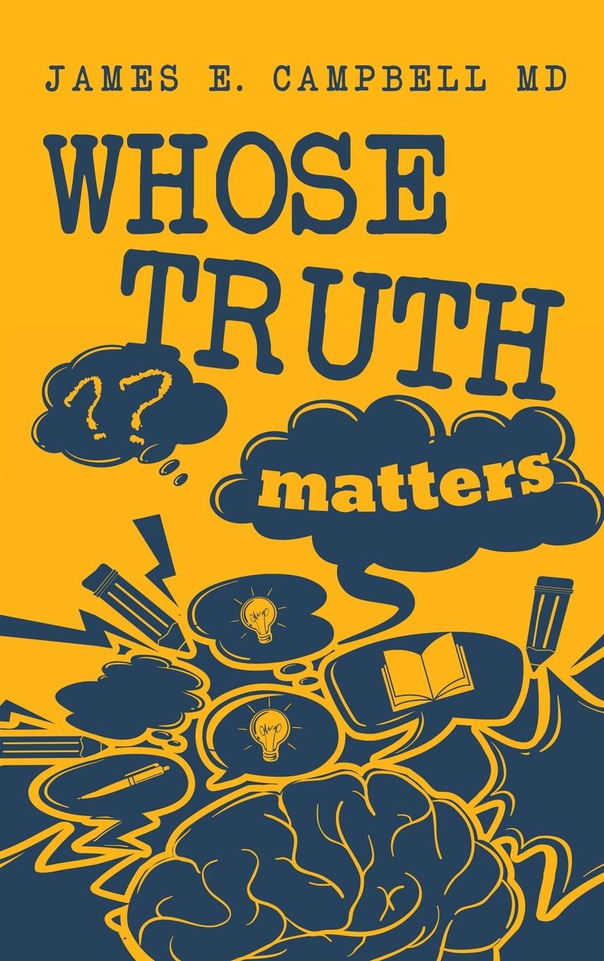 Knjiga Whose Truth Matters James E. Campbell