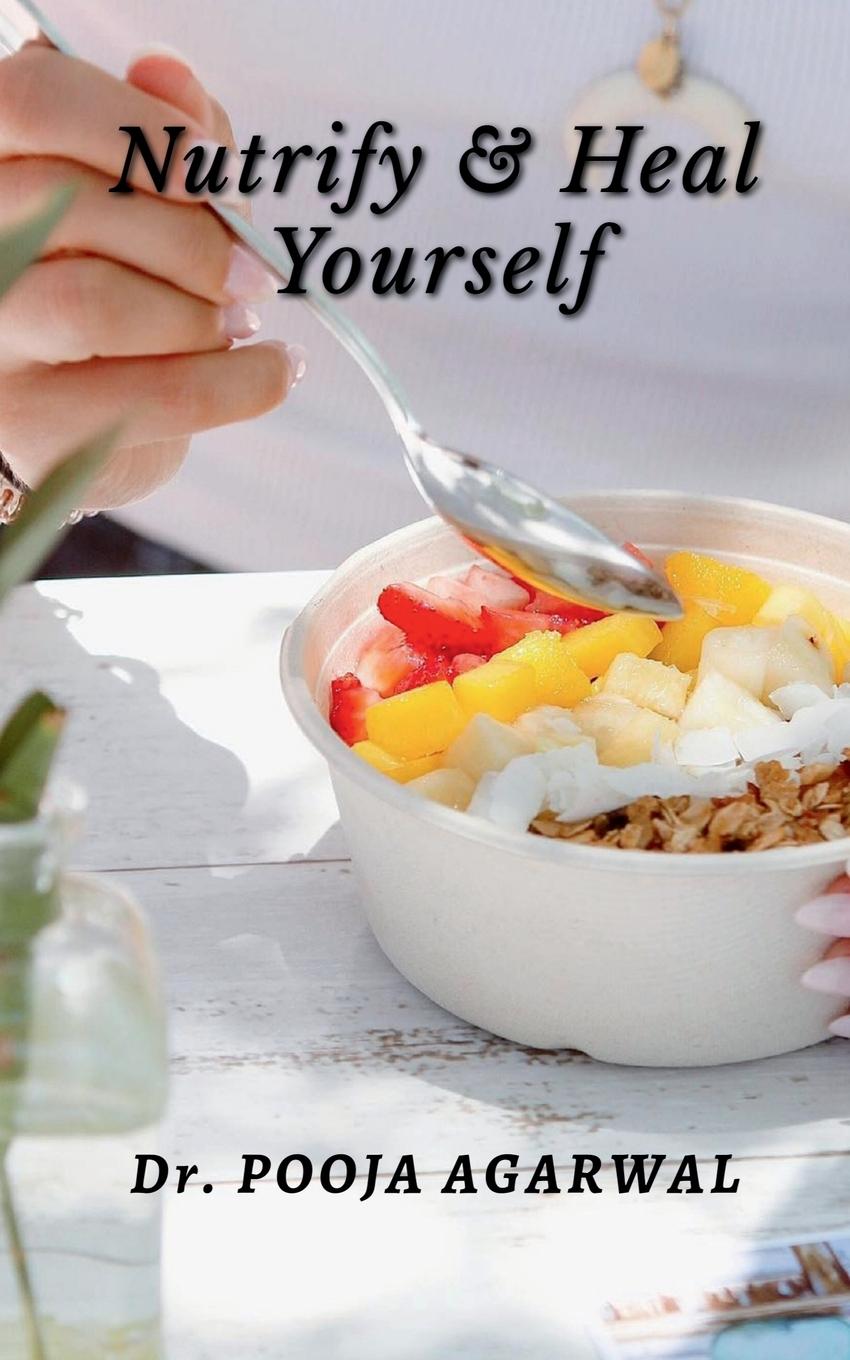 Knjiga Nutrify & Heal Yourself Dr. Pooja