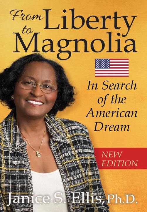 Knjiga From Liberty to Magnolia Ph.D. Janice Ellis