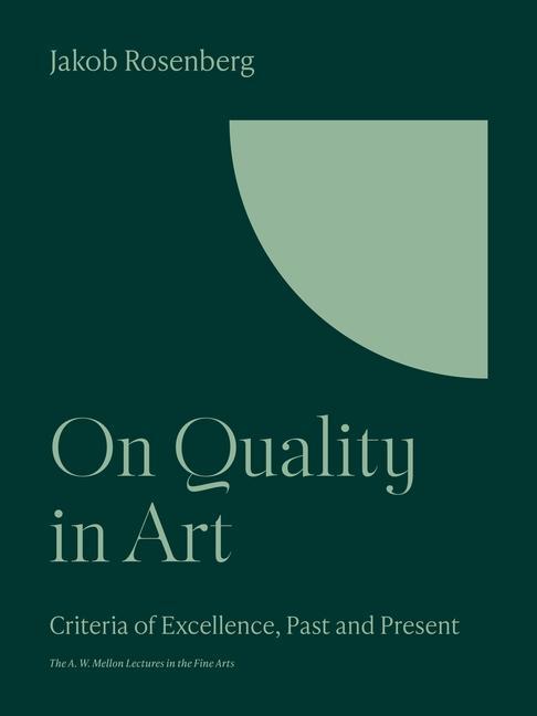 Kniha On Quality in Art – Criteria of Excellence, Past and Present Jakob Rosenberg