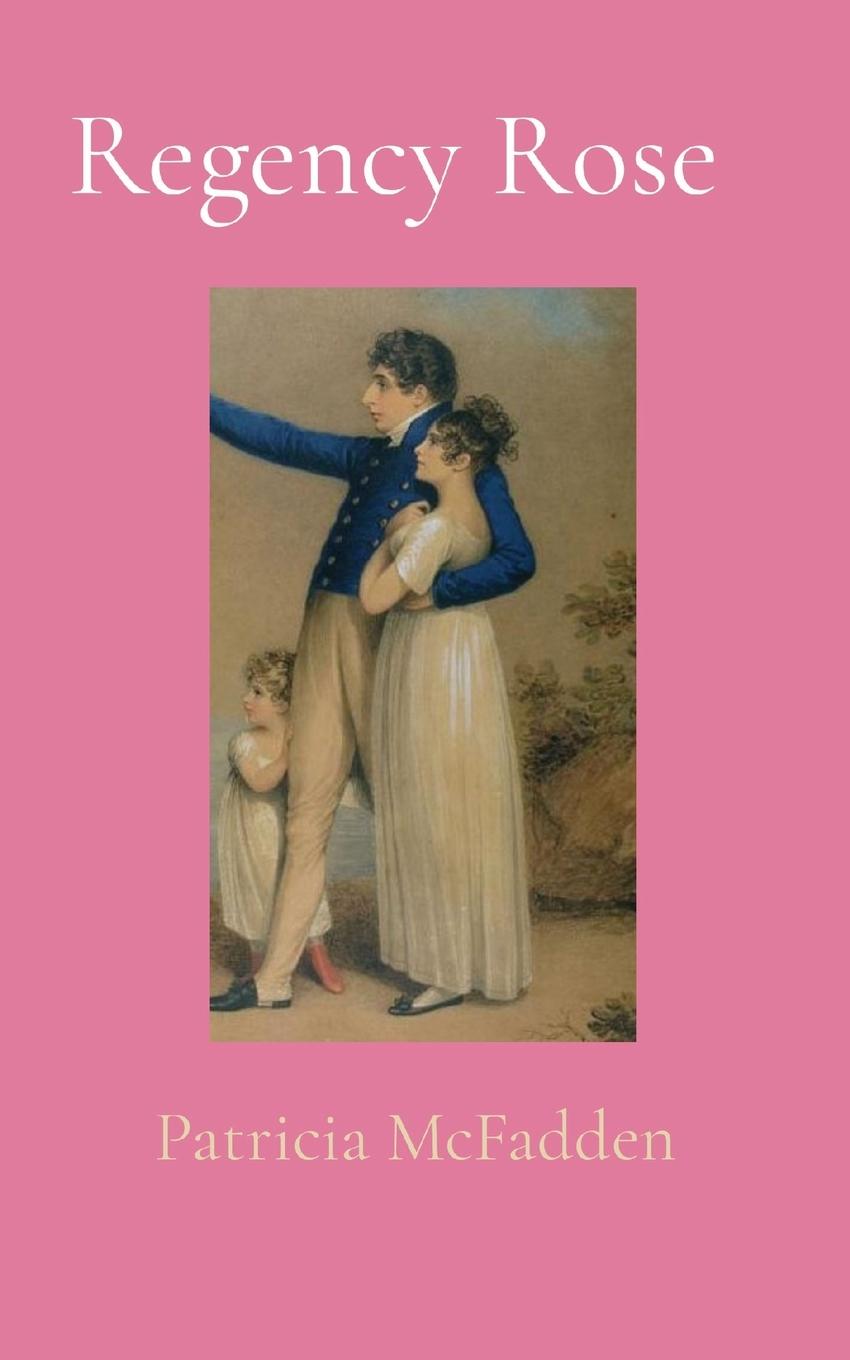 Kniha Regency Rose Patricia S McFadden