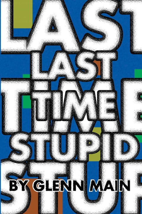 Boek Last Time Stupid Glenn Main