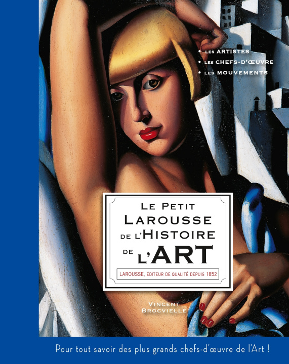 Kniha Le Petit Larousse de l'Histoire de l'art Vincent Brocvielle