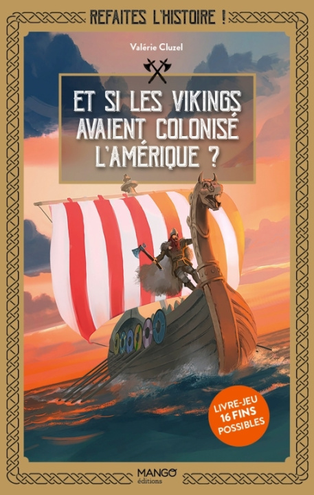 Könyv Refaites l'histoire ! Et si les Vikings avaient colonisé l'Amérique ?. Livre-jeu avec 15 fins possib Valérie Cluzel