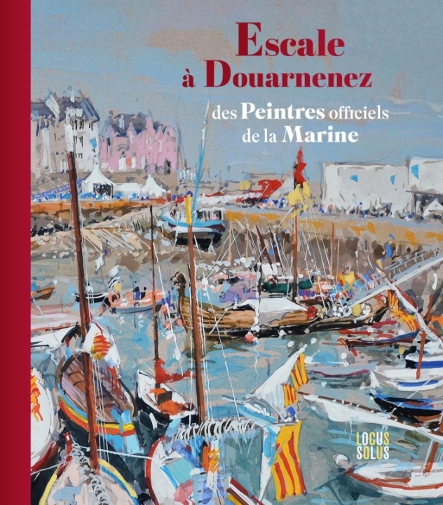 Kniha Escale à Douarnenez des peintres officiels de la Marine 