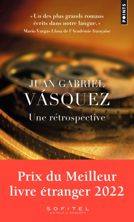 Knjiga Une rétrospective Juan Gabriel Vásquez
