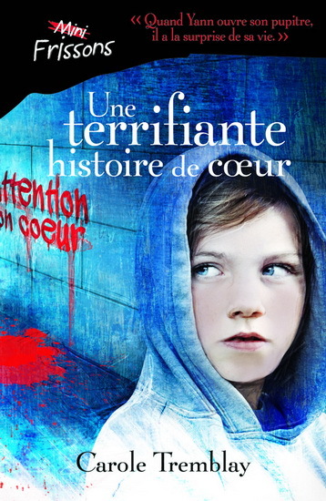 Knjiga UNE TERRIFIANTE HISTOIRE DE COEUR TREMBLAY CAROLE