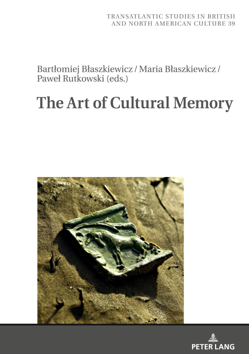 Book The Art Of Cultural Memory Bartlomiej Blaszkiewicz