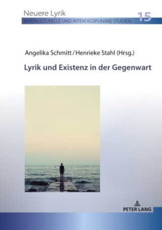 Kniha Lyrik und Existenz in der Gegenwart Angelika Schmitt