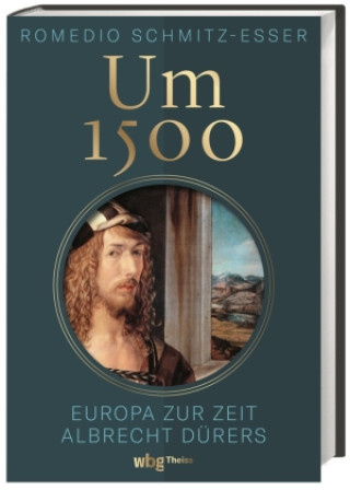 Könyv Um 1500 Romedio Schmitz-Esser