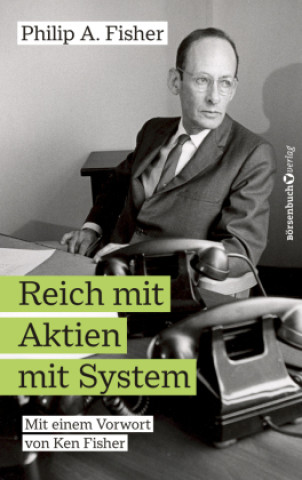 Kniha Reich mit Aktien mit System Philip A. Fisher