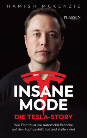 Carte Insane Mode - Die Tesla-Story Hamish McKenzie