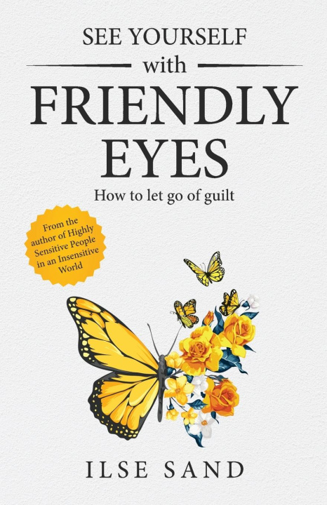 Könyv See Yourself with Friendly Eyes. How to let go of guilt 
